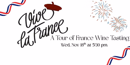 Vive la France! A Tour of France Wine Tasting