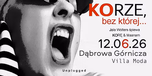 KORZE, bez kt\u00f3rej - D\u0105browa G\u00f3rnicza - Jola Wolters \u015bpiewa Kor\u0119 & Maanam Unplugged 12.06.26