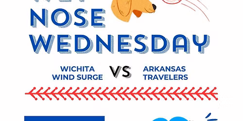 Wet Nose Wednesday | Wichita Wind Surge Baseball Game