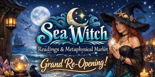 Sea Witch Readings & Metaphysical Market Grand Re-Opening