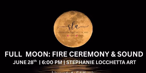 06\/28\/26: Full Moon Fire Ceremony + Sound Bath