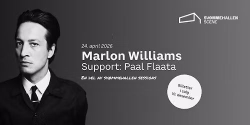 Sv\u00f8mmehallen sessions: Marlon Williams (support: Paal Flaata) \/\/ Sv\u00f8mmehallen Scene