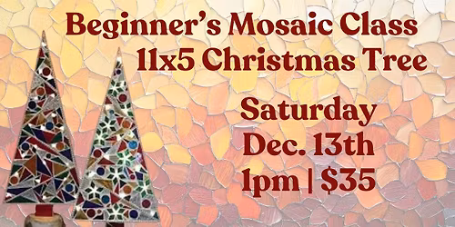 Beginner's Mosaic Class - 11x5 Christmas Trees