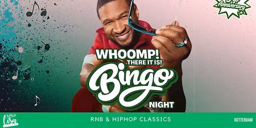 Whoomp! There It Is! Music Bingo! *RNB & HIPHOP CLASSICS* (ROTTERDAM)