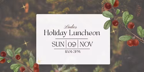 Ladies Holiday Luncheon-November 9th