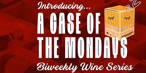 A Case of The Mondays