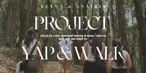 The Inner Mujer Project: Yap & Walk \u2728
