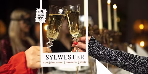 SYLWESTER W P\u00d3\u0141 NA P\u00d3\u0141 \u2728