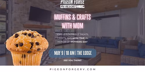Muffins and Crafts with Mom at Pigeon Forge RV Resort