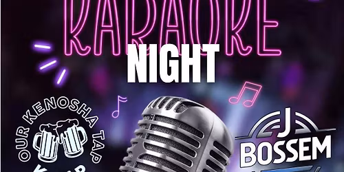 KARAOKE WITH J BOSSEM AT KENOSHA TAP 