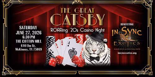 The Great Catsby - ROARing 20s Casino Night - Benefiting In-Sync Exotics