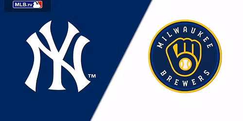 New York Yankees at Milwaukee Brewers