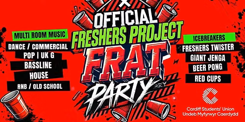 Official Freshers Project Frat Party\ud83e\udd64 @ Cardiff Student Union! \u2705 Sold out Last Year In Advance \u23f0
