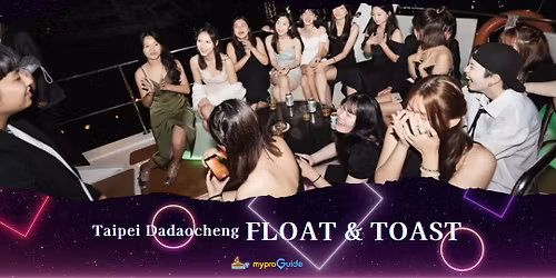 Taipei Dadaocheng Float & Toast \ud83d\udee5\ufe0f