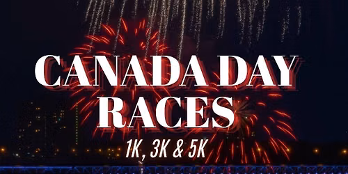 CANADA DAY RACES 1K, 3K & 5K