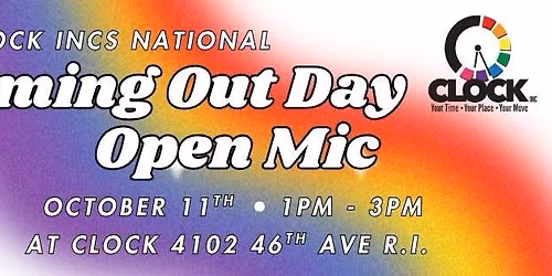 Clock Incs National Coming Out Day Open Mic.