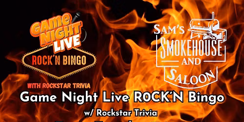 Game Night Live R0CK'N Bingo w\/ Rockstar Trivia at Sam's Smokehouse and Saloon