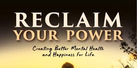Reclaim Your Power Mental Health and Resilience Program