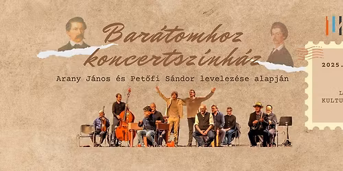 Bar\u00e1tomhoz koncertsz\u00ednh\u00e1z - Arany J\u00e1nos \u00e9s Pet\u0151fi S\u00e1ndor levelez\u00e9se alapj\u00e1n