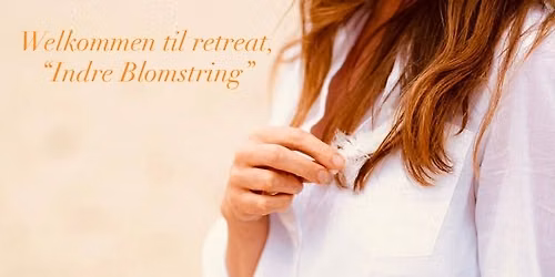 Retreat - Indre Blomstring