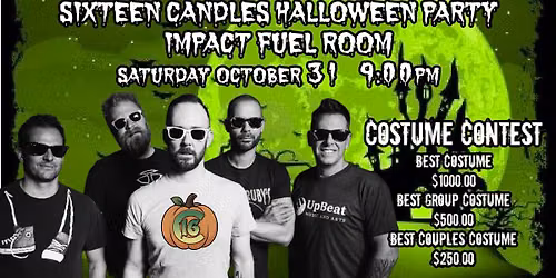 Sixteen Candles Halloween Party at IMPACT FUEL ROOM!