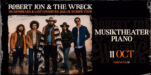 ROBERT JON & THE WRECK - Heartbreaks & Last Goodbyes 2026 Europe Tour | DORTMUND