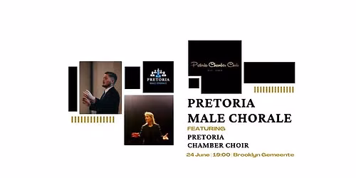 Pretoria Male Chorale featuring Pretoria Chamber Choir