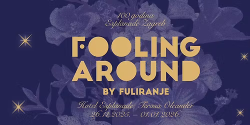 FOOLING AROUND by Fuliranje
