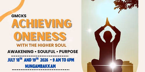 achieving Oneness with the Higher Soul Workshop in Chennai