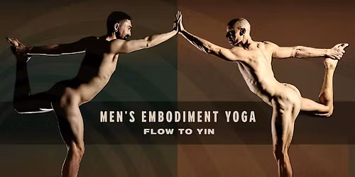 Men's Embodiment Yoga: Flow to Yin
