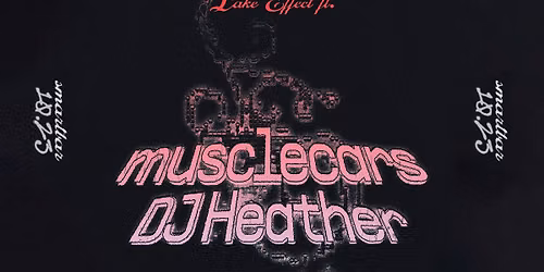 Lake Effect ft. musclecars * DJ Heather