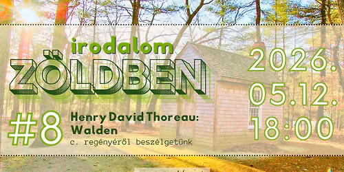Irodalom Z\u00f6ldben #8 Henry David Thoreau: Walden