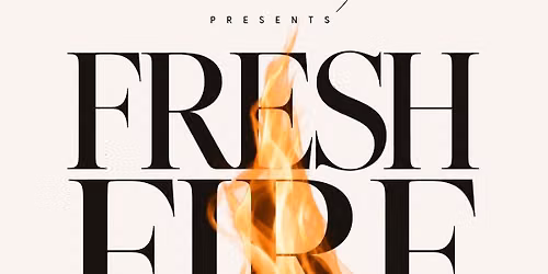Fresh Fire