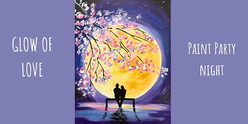 Glow of Love - Paint, Sip and Relax Event in Chatteris, Cambs