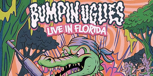 Bumpin Uglies