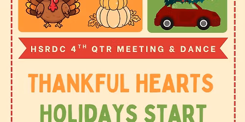 THANKFUL HEARTS HOLIDAYS START HSRDC 4th Quarter Meeting and Dance