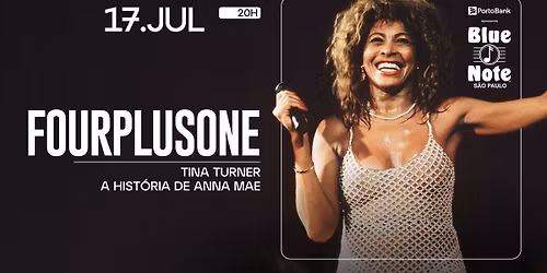 FOURPLUSONE - TINA TURNER - A HIST\u00d3RIA DE ANNA MAE 