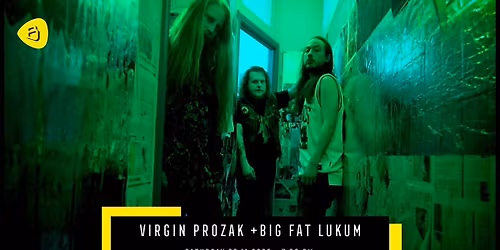 - Release Party Virgin Prozak + Big Fat Lukum + Alice wake-up | Belv\u00e9d\u00e8re