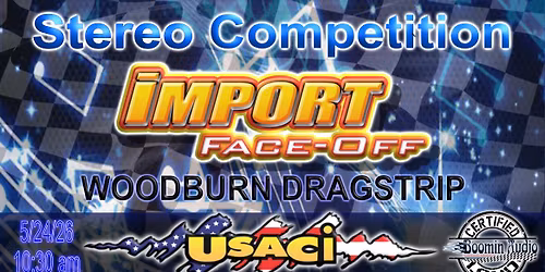 5\/24\/26  IMPORT FACE-OFF USACi Stereo Competition