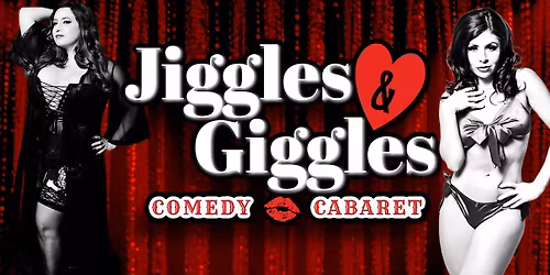 Jiggles & Giggles Comedy Cabaret- 5\/20\/26