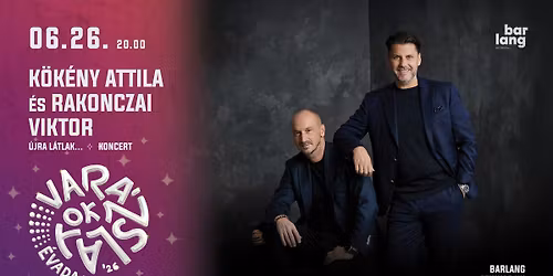 K\u00f6k\u00e9ny Attila & Rakonczai Viktor - \u00dajra l\u00e1tlak... | koncert
