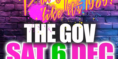 Never Ending 80s Party Like It\u2019s 1989! THE GOV