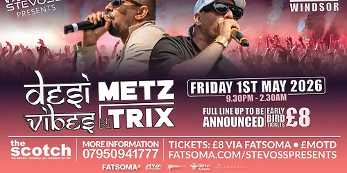 STEVOSS PRESENTS\u2026 DESI VIBES - METZ &amp; TRIX LIVE! \ud83d\udd25