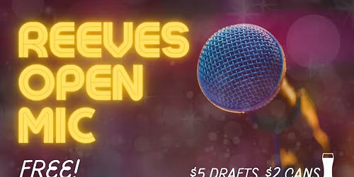 Reeves Open Mic