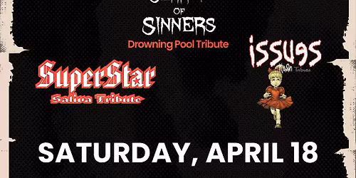 Sermon of Sinners (Drowning Pool Tribute) w\/ Issues Korn Tribute and Superstar (Saliva Tribute)