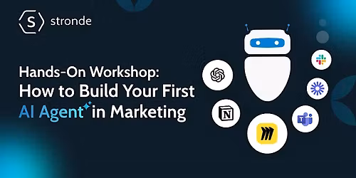 Hands-On Workshop: How to Build Your First AI Agent in Marketing