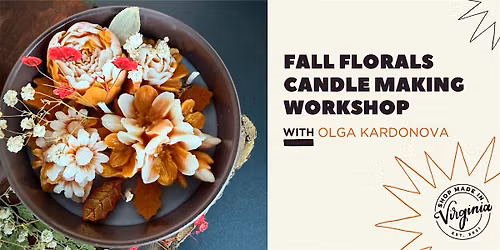 Fall Florals Candle Making Workshop with Olga Kardonova