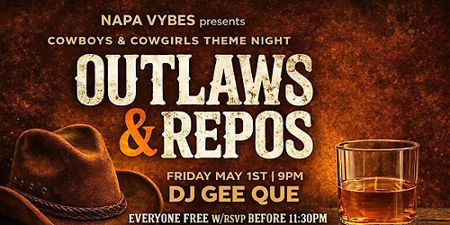 OUTLAWS & REPOS | NAPA VYBES
