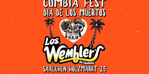 CUMBIA FEST BERLIN \u2022 D\u00cdA DE LOS MUERTOS