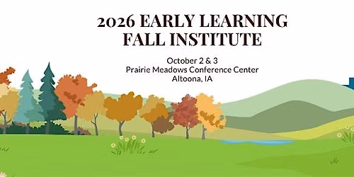 2026 Early Learning Fall Institute  Participant Registration